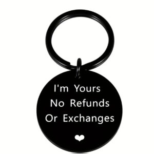 Im Your No Refunds Or Exchange Keyring