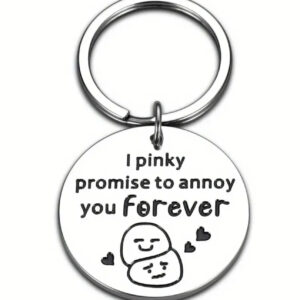 I Pinky Promise To Annoy You Forever keyring