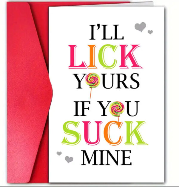 I'll Lick Yours If You Suck Mine Card