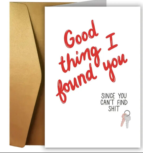 good thing i found you card